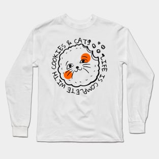 Life Is Complete With Cookies And Cats Long Sleeve T-Shirt